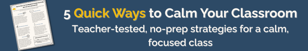 A cheat sheet of 5 no-prep classroom management strategies