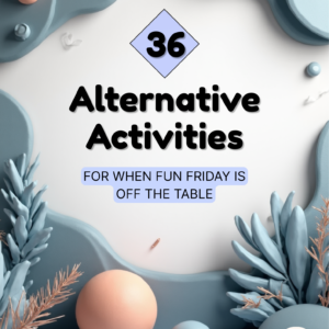 The cover of a set of 36 alternative activities for students or classes who don't earn Fun Friday.