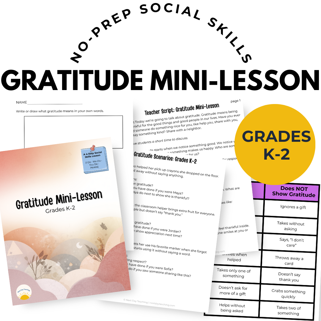 A spread of papers included in the K-2 gratitude mini-lesson including a teacher script, sort, scenario set, and exit ticket