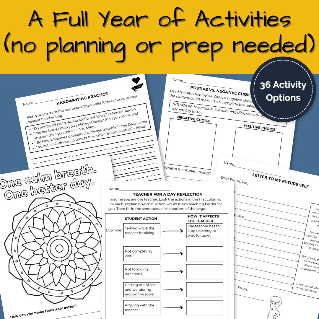 A scattering of papers show five activity options from an alternative activity set. Options include primary lines for handwriting practice with inspirational quotes, a positive vs. negative choices comic activity, a calm coloring and quote reflection, a perspective-taking activity on how misbehavior affects the teacher, and a letter to the student's future self. Text on the page explains that there are 36 activity options included, making for a full year of activities (one per week) with no planning or prep needed.