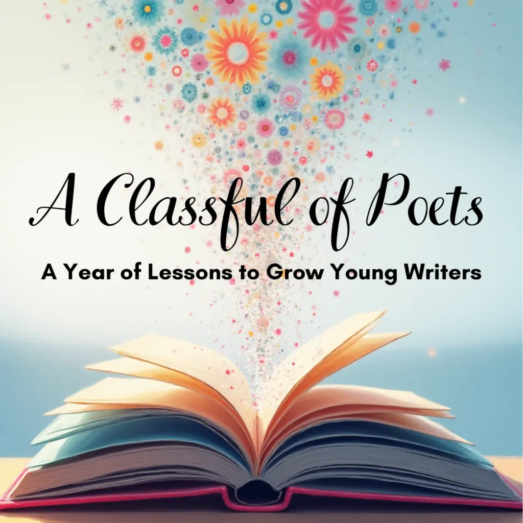 The cover of A Classful of Poets, a year of poetry lessons to help students become better poetry writers and readers