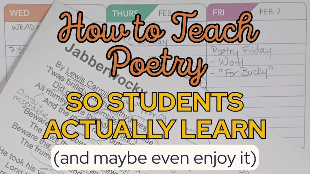 How to teach poetry so students actually learn (and maybe even enjoy it) above a page from a plan book and an annotated copy of the poem "Jabberwocky"
