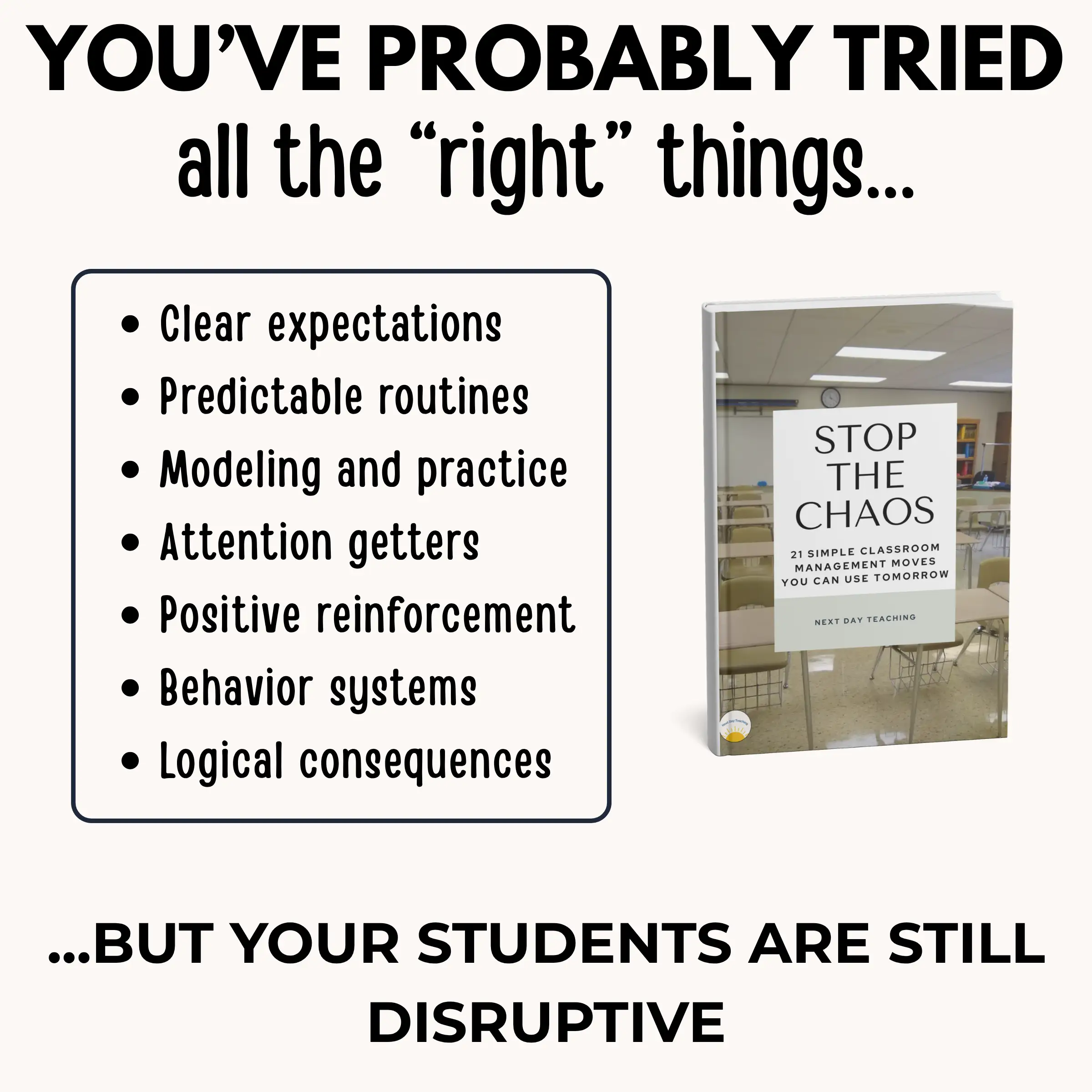 A list of things teachers have tried to gain control of a disruptive class beside a mockup of the cover of a book called Stop the Chaos